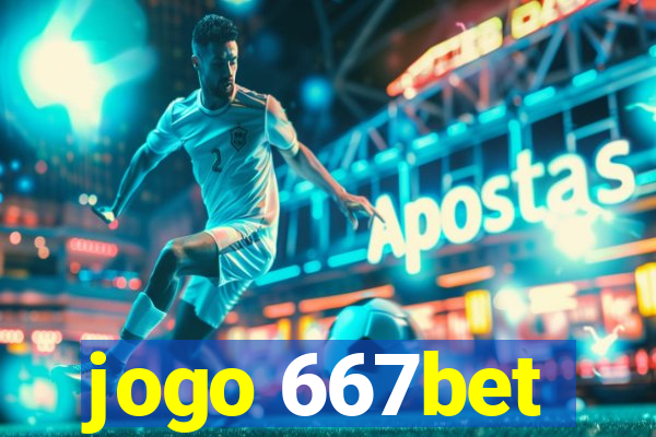 jogo 667bet